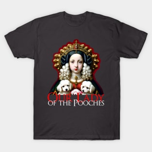 Our Lady of the Pooches T-Shirt